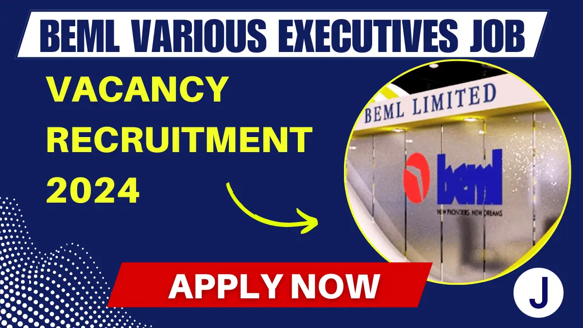 BEML Various Executives Job Vacancy Recruitment 2024